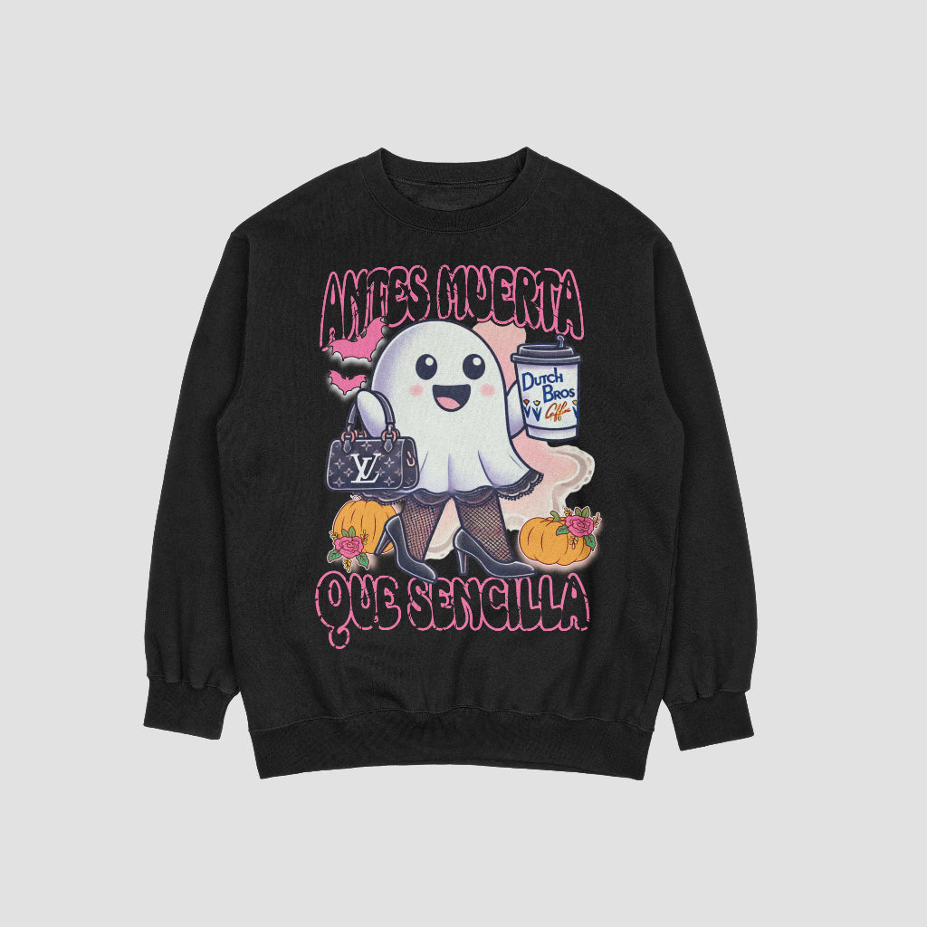 Antes Muerta Que Sencilla Crewneck- Boujee Ghost Edition